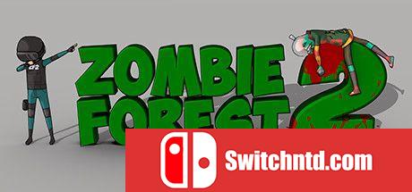 《僵尸丛林2（Zombie Forest 2）》PLAZA镜像版[EN]_0