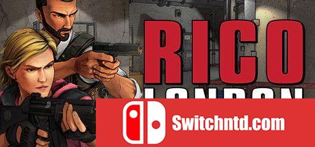 《RICO：伦敦（RICO: London）》官方中文 CODEX镜像版[CN/EN/JP]_0