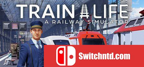 《列车人生：铁路模拟器（Train Life: Railway Simulator）》v0.5.0 P2P硬盘版[CN/TW/EN/JP]_0