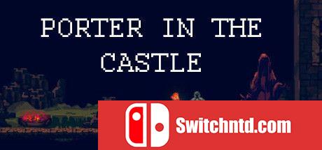 《城堡里的搬运工（Porter in the Castle）》官方中文 DARKSiDERS镜像版[CN/TW/EN/JP]_0