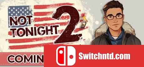 《今晚没开2（Not Tonight 2）》官方中文 Build 8063672 P2P硬盘版[CN/EN]_0