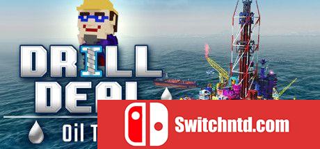 《钻头交易：石油大亨（Drill Deal – Oil Tycoon）》官方中文 Unleashed硬盘版[CN/EN/JP]_0