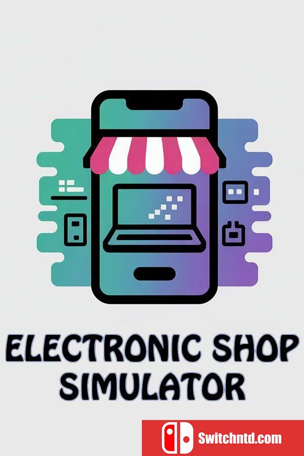 《电子商店模拟器（Electronic shop simulator）》官方中文 TENOKE镜像版[CN/EN/JP]