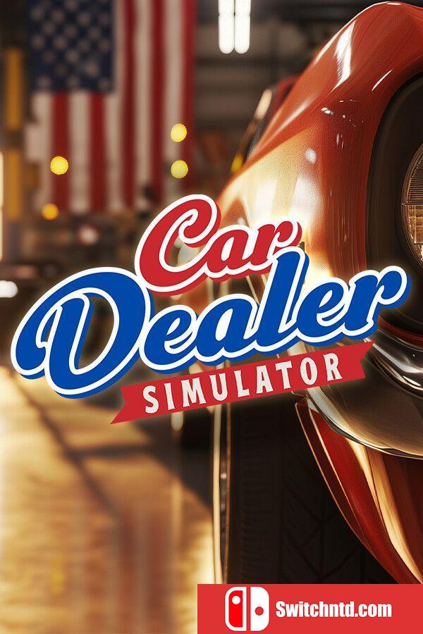 《汽车经销商模拟器（Car Dealer Simulator）》官方中文 SKIDROW镜像版[CN/EN/JP]