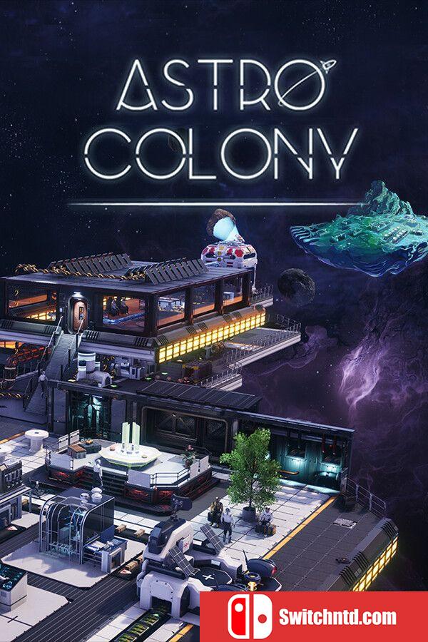 《太空殖民地（Astro Colony）》官方中文 Early Access 集成UI Overhaul升级 P2P硬盘版[CN/EN]