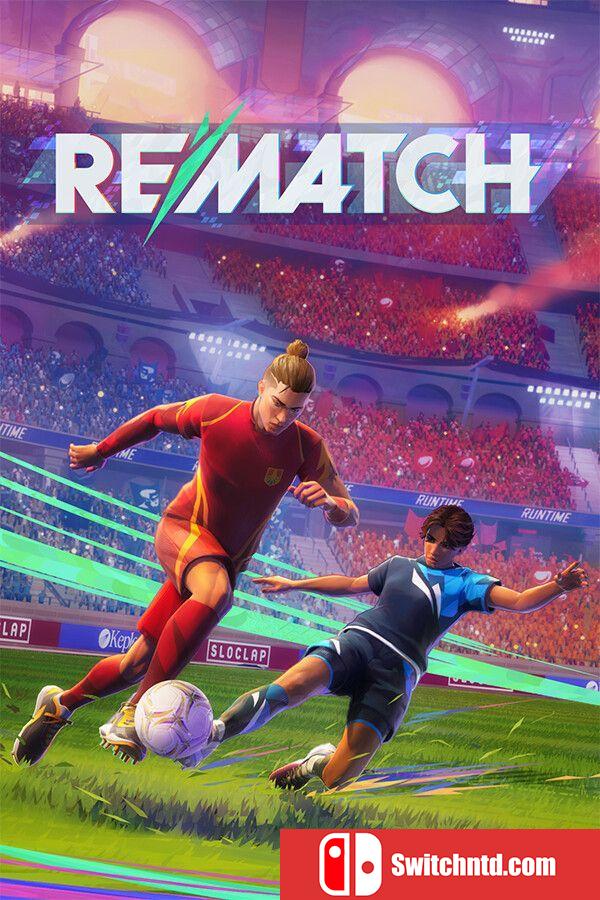 《开球！REMATCH（REMATCH）》官方中文 v1.20.0.0 0xdeadcode硬盘版[CN/TW/EN/JP]