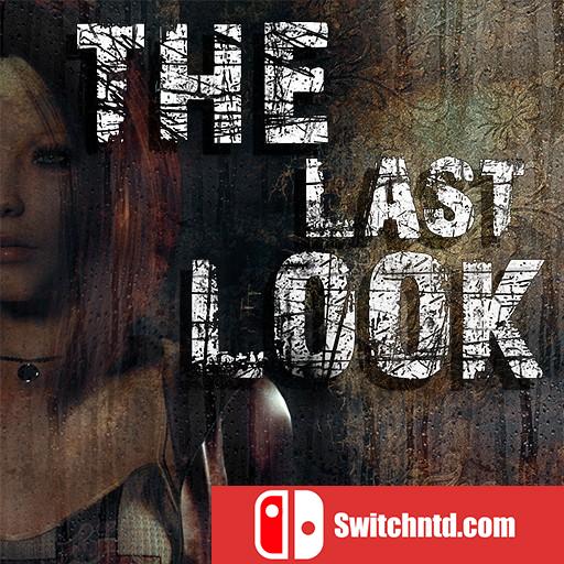 《最后一眼（The Last Look）》Early Access v0.4.0 3DM免安装未加密版[EN]_0