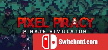 《像素海盗（Pixel Piracy）》v1.1.28 Unleashed硬盘版[EN]_0