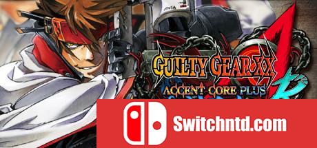 《罪恶装备XXAC加强版R （GUILTY GEAR XX ACCENT CORE PLUS R）》RELOADED破解版[EN/JP]_0