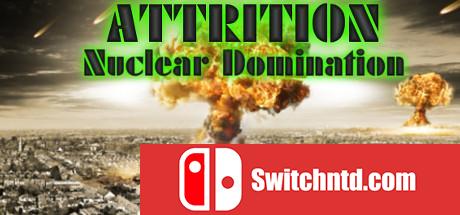 《消耗：核控制（Attrition: Nuclear Domination）》PLAZA破解版[EN]_0