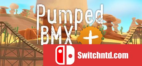 《小轮车冒险+（Pumped BMX +）》Unleashed硬盘版[EN]_0