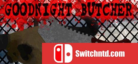 《晚安屠夫（Goodnight Butcher）》Unleashed硬盘版[EN]_0