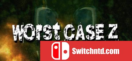 《最糟糕的案例Z（Worst Case Z）》CODEX破解版[EN]_0
