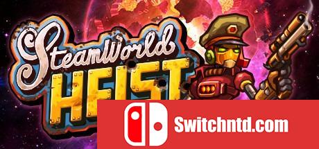 《蒸汽世界：大劫掠（SteamWorld Heist）》集成The Outsider DLC Unleashed硬盘版[EN]_0