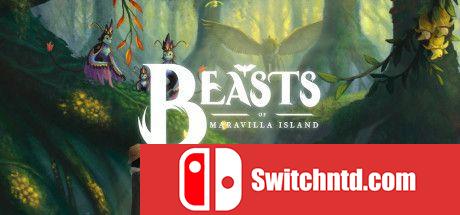 《马拉维拉岛的奇禽异兽（Beasts of Maravilla Island）》Chronos硬盘版[CN/TW/EN/JP]_0