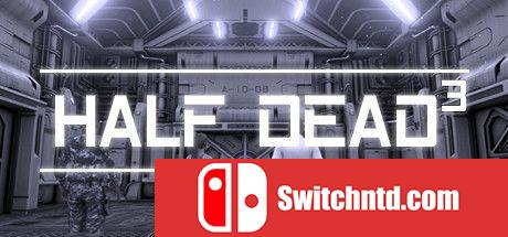 《半死不活3（HALF DEAD 3）》官方中文 Early Access P2P硬盘版[CN/TW/EN/JP]_0