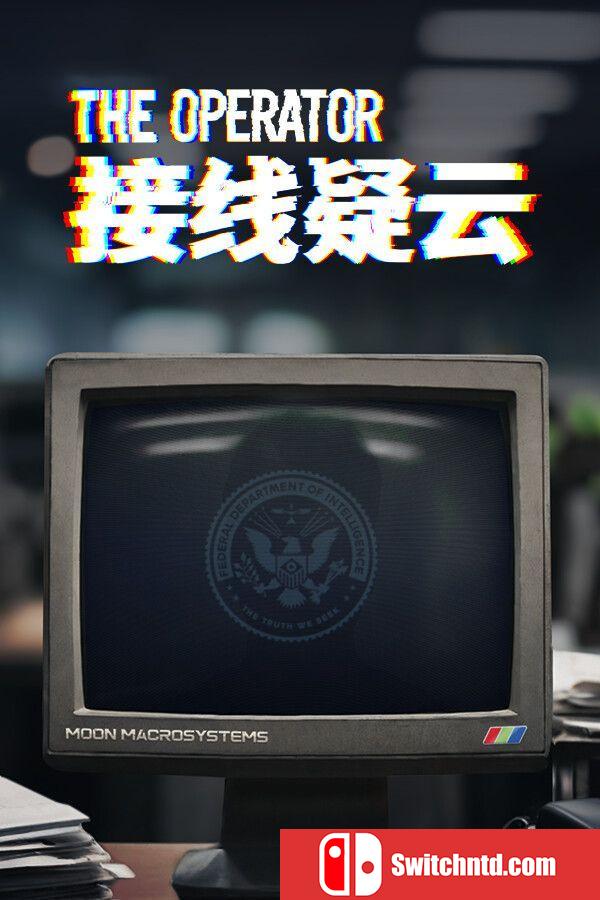 《接线疑云（The Operator）》官方中文 v2.3 TENOKE镜像版[CN/TW/EN]