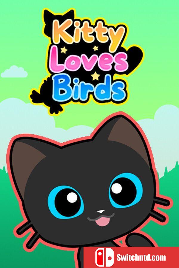 《小猫爱小鸟（Kitty Loves Birds）》官方中文 Build 17647177 P2P硬盘版[CN/TW/EN/JP]