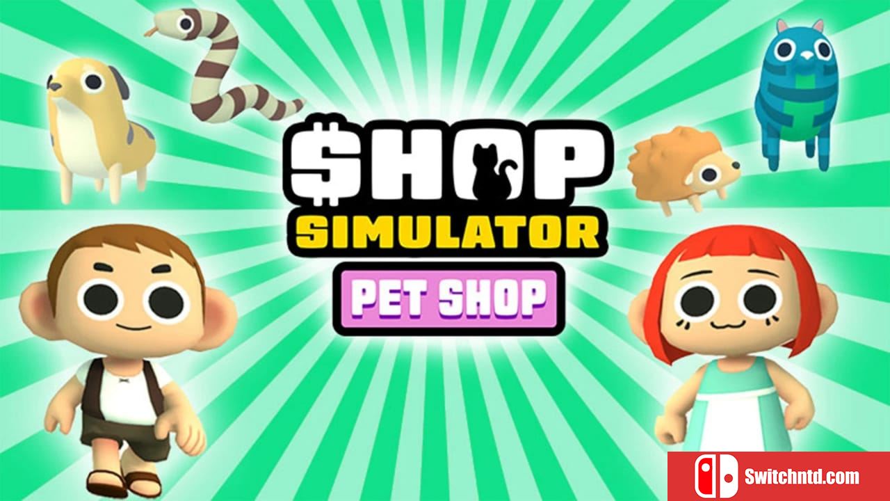 商店模拟器：宠物店丨Shop Simulator: Pet Shop_0