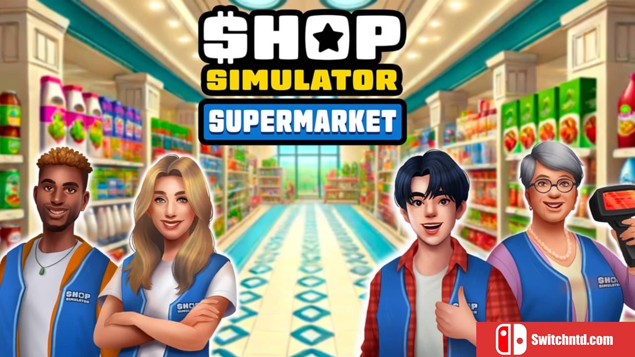 商店模拟器：超市丨Shop Simulator: Supermarket_0