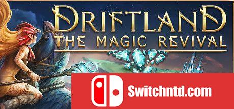 《漂移大陆：魔法复兴（Driftland: The Magic Revival）》周年版 v2.0.110 I_KnoW镜像版[CN/EN]_0