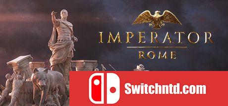 《大将军：罗马（Imperator: Rome）》官方中文 CODEX镜像版[CN/EN]_0
