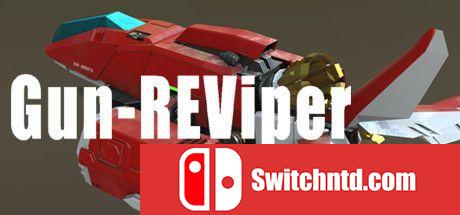 《Gun-REViper（Gun-REViper）》官方中文 Build 6180166 Chronos硬盘版[CN/TW/EN/JP]_0