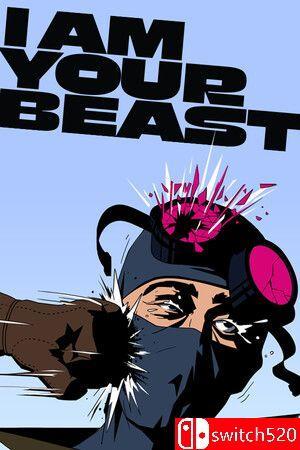 《我是你的野兽（I Am Your Beast）》v20241125 I_KnoW镜像版[EN]