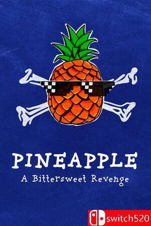 《菠萝：苦乐参半的复仇（PINEAPPLE: A Bittersweet Revenge）》TENOKE镜像版[EN]