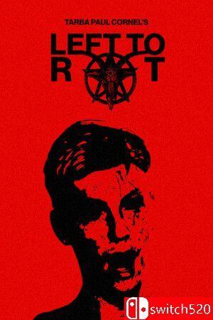 《腐烂之境（Left to Rot）》TENOKE镜像版[EN]