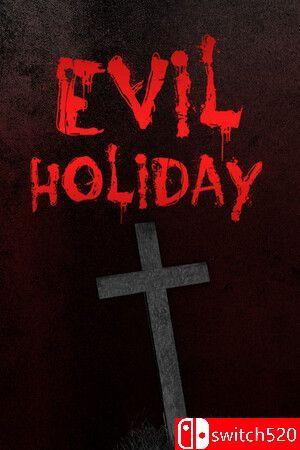 《邪恶假期（Evil Holiday）》TENOKE镜像版[EN]