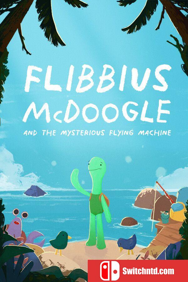《弗利比乌斯与神秘飞行器（Flibbius McDoogle Mysterious Flying Machine）》P2P硬盘版[EN]