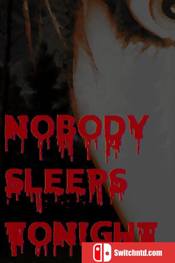 《今晚无人入睡（Nobody Sleeps Tonight）》Build 11052024 0xdeadcode硬盘版[EN]