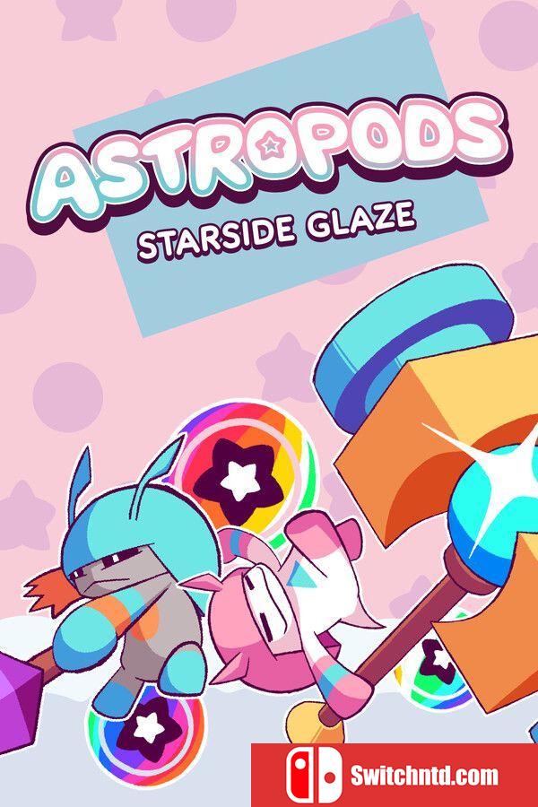 《星界小子：极光之辰（Astropods: Starside Glaze）》v0.6.0 P2P硬盘版[EN]