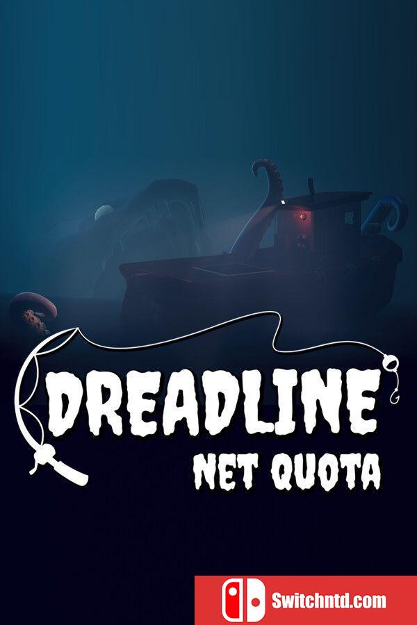 《恐惧线：净配额（Dreadline: Net Quota）》Build 19072025 0xdeadcode硬盘版[EN]