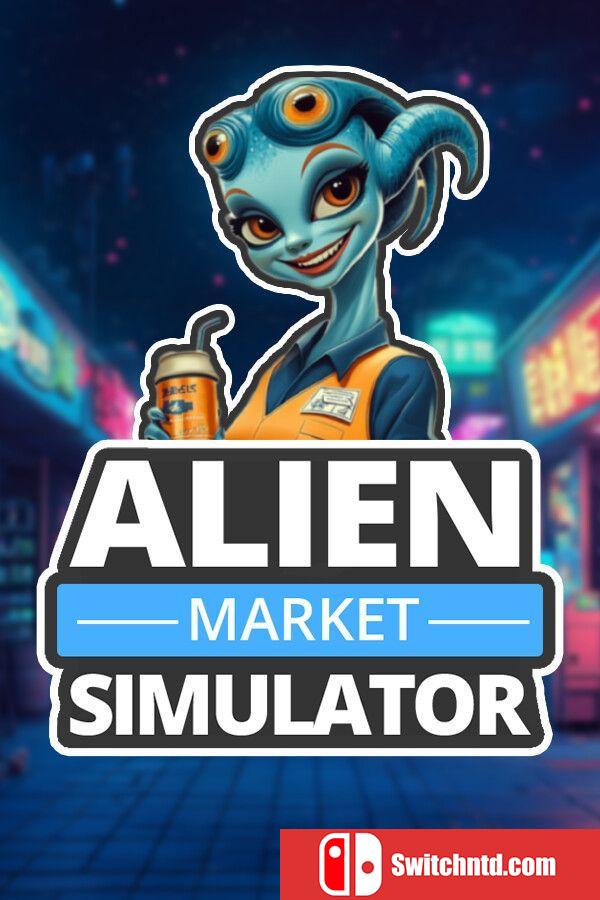 《外星人市场模拟器（Alien Market Simulator）》Early Access P2P硬盘版[CN/TW/EN/JP]