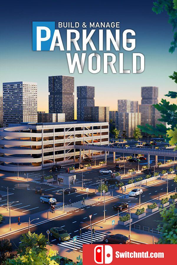 《停车世界：建立与管理（Parking World: Build & Manage）》TENOKE镜像版[CN/EN/JP]