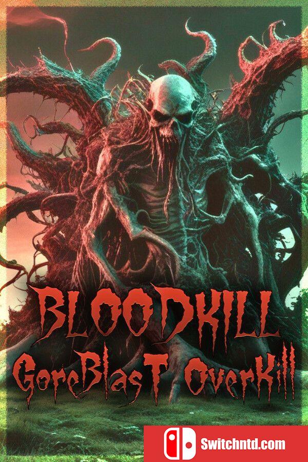 《血腥杀戮：血爆过载（BLOODKILL: Goreblast Overkill）》官方中文 DOGE镜像版[CN/EN]