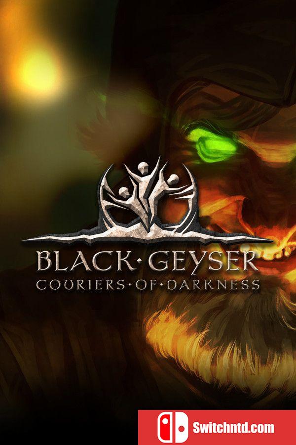 《黑色间歇泉（Black Geyser: Couriers of Darkness）》v1.2.64 I_KnoW镜像版[CN/EN]
