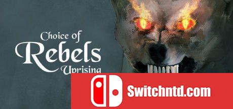 《反抗者之选：起义（Choice of Rebels: Uprising）》Build 18629629 P2P硬盘版[EN]