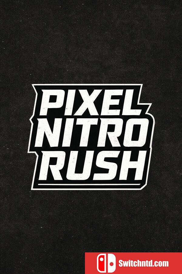 《像素狂飙冲刺（Pixel Nitro Rush）》Build 18159231 P2P硬盘版[EN]