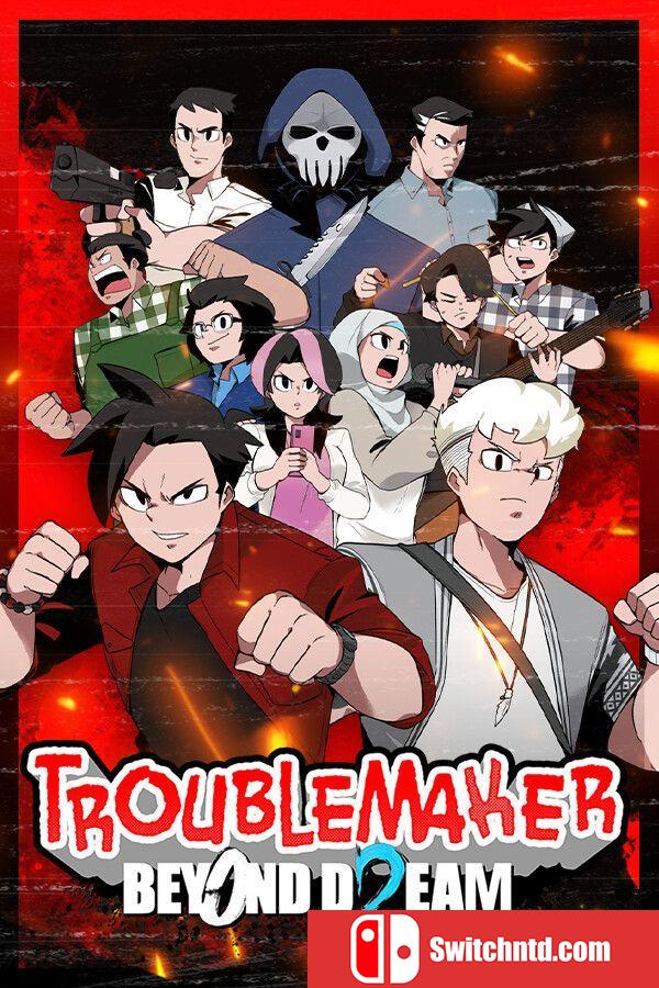 《麻烦制造者 2：超越梦想（Troublemaker 2: Beyond Dream）》RUNE镜像版[EN]