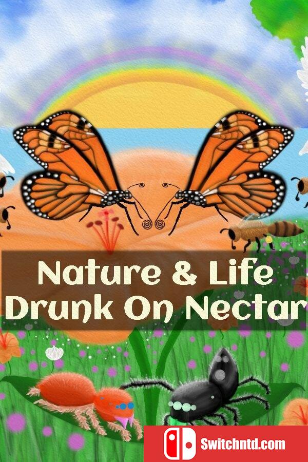 《自然与生命：沉醉于花蜜（Nature And Life Drunk On Nectar）》v1.0.4.5.1 TENOKE镜像版[EN]