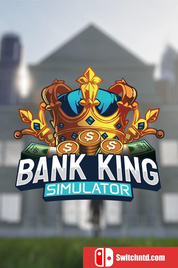 《银行之王模拟器（Bank King Simulator）》Early Access P2P硬盘版[EN]