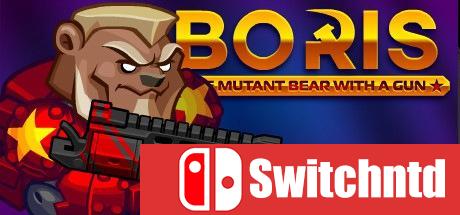 《带枪的变异熊鲍里斯（BORIS the Mutant Bear with a Gun）》DARKSiDERS硬盘版[CN/EN]