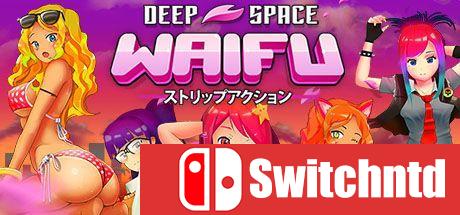 《深空激射（DEEP SPACE WAIFU）》集成ACADEMY DLC DARKSiDERS镜像版[CN/EN/JP]