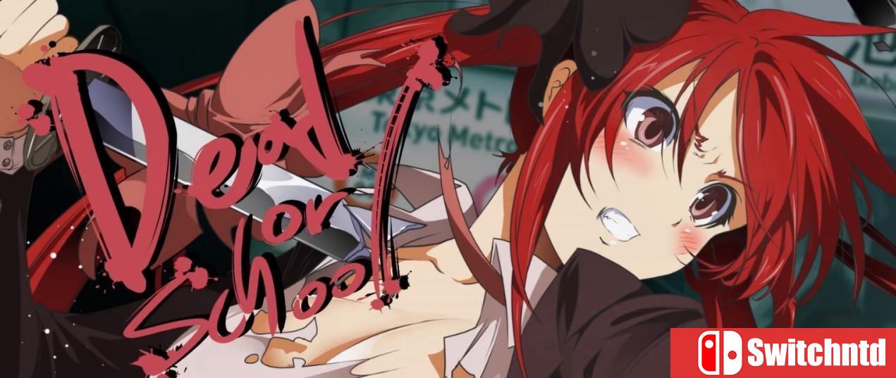 《死亡学校（DEAD OR SCHOOL）》CODEX镜像版[CN/EN]