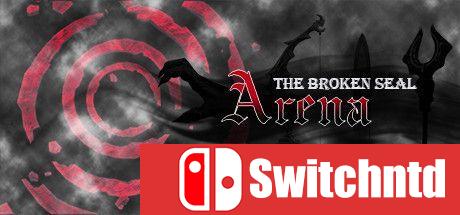 《破碎封印：竞技场（The Broken Seal: Arena）》TiNYiSO镜像版[CN/EN]_0