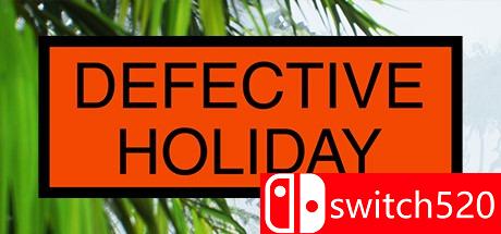 《不良假期（Defective Holiday）》PLAZA镜像版[CN/EN]_0