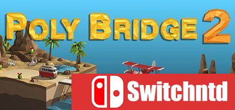 《桥梁建筑师2（Poly Bridge 2）》PLAZA镜像版[CN/EN/JP]